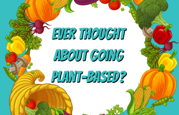 ever thought about going plant-based?